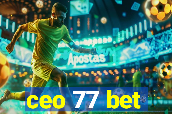 ceo 77 bet